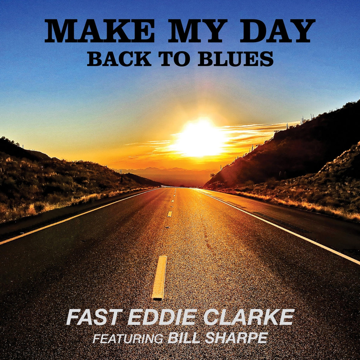 Fast Eddie Clarke - Make My Day: Back To Blues (LP)