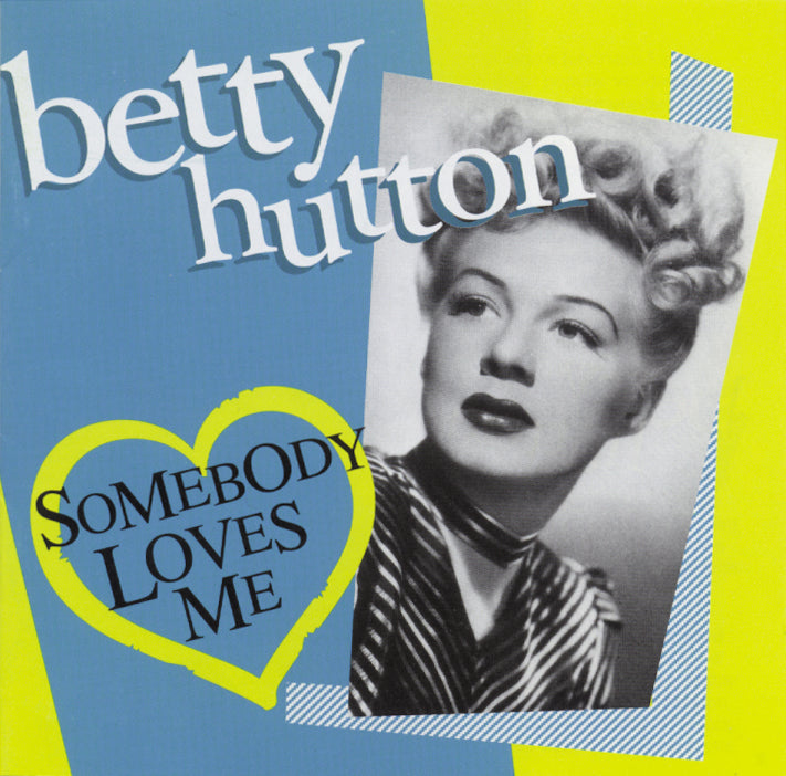 Betty Hutton - Somebody Loves Me (CD)