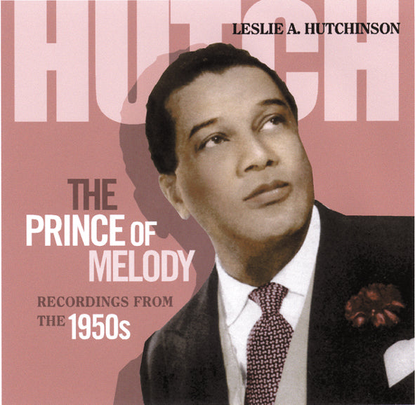 Leslie) Hutch (hutchinson - The Prince Of Melody: Recordings From The 1950's (CD)