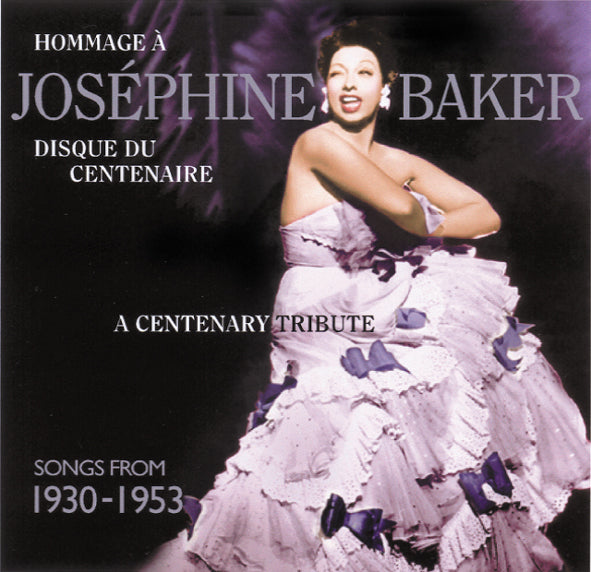 Josephine Baker - A Centenary Tribute: Songs From 1930-1953 (CD)