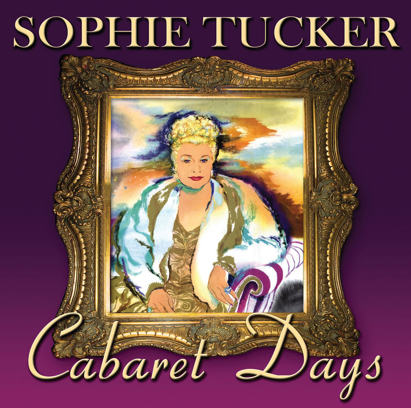 Sophie Tucker - Cabaret Days (CD)