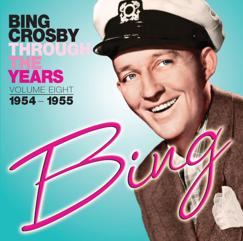 Bing Crosby - Through The Years Volume 8: 1954-1955 (CD)