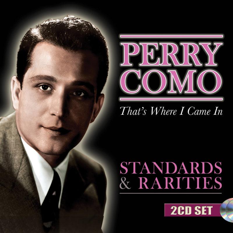 Perry Como - Standards & Rarities: Thats Where I Came In (CD)