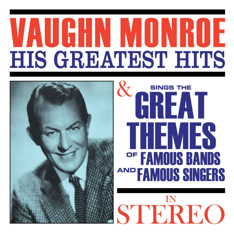 Vaughn Monroe - Greatest Hits/Sings The Great Themes Of Famous Bands And Famous Singers (CD)