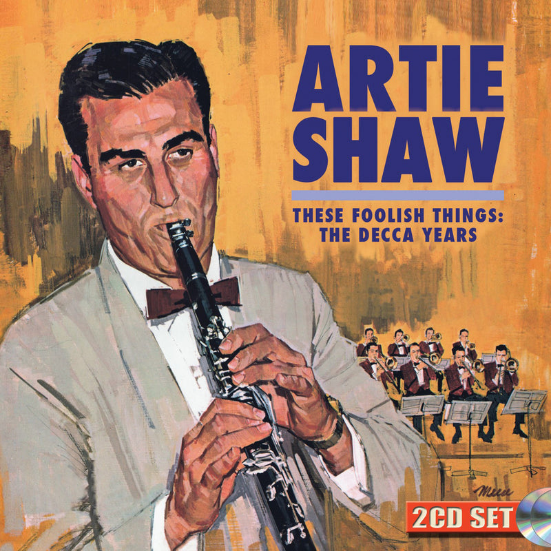 Artie Shaw - These Foolish Things: The Decca Years (CD)