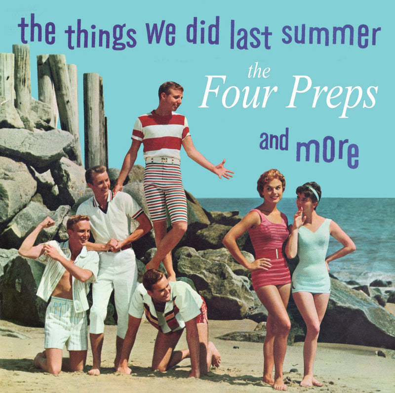 Four Preps - The Things We Did Last Summer And More (CD)