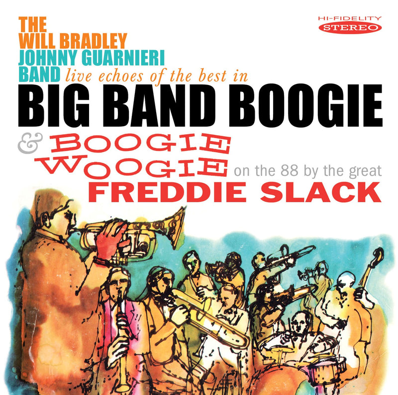 Will Bradley & Freddie Slack - Live Echoes Of The Best In Big Band Boogie/Boogie Woogie (CD)