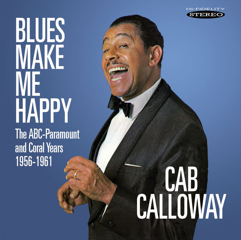 Cab Calloway - Blues Make Me Happy: The ABC-Paramount and Coral Years 1956-1961 (CD)