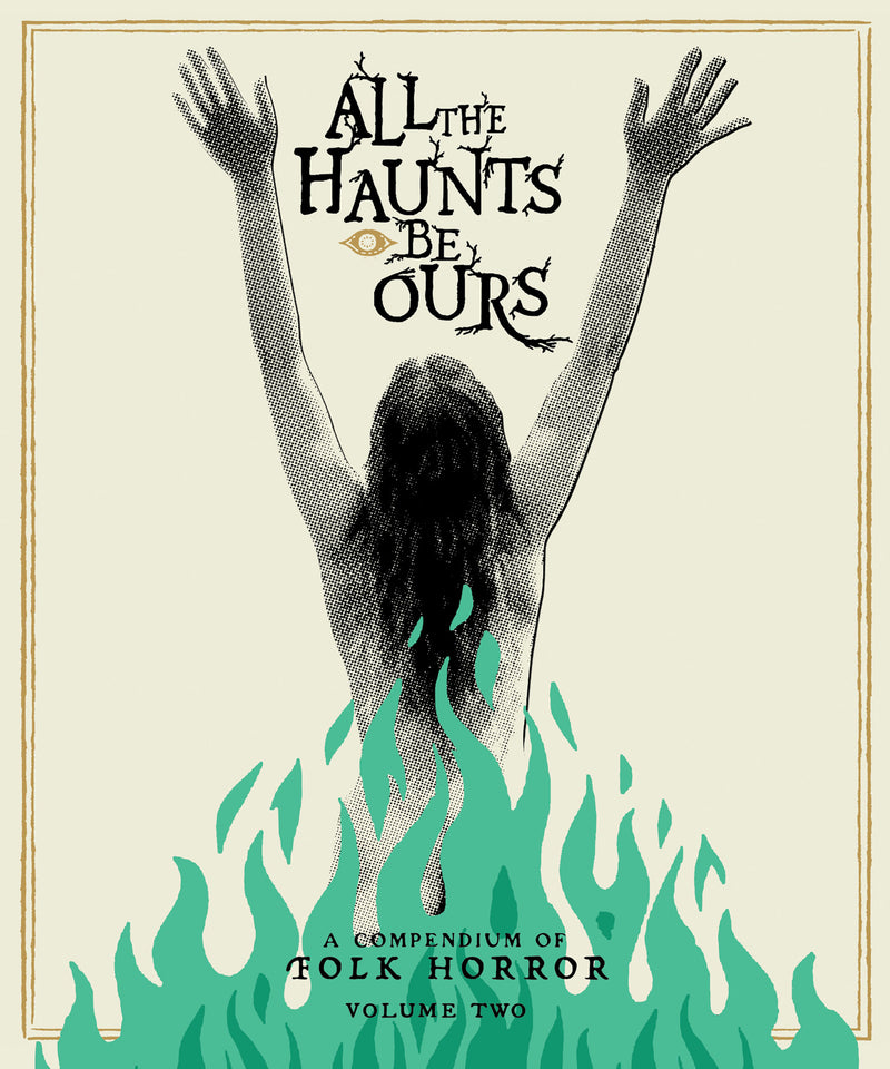 All The Haunts Be Ours: A Compendium Of Folk Horror Volume Two (Blu-ray)