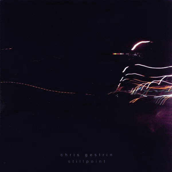 Chris Gestrin - Stillpoint  (CD) 1