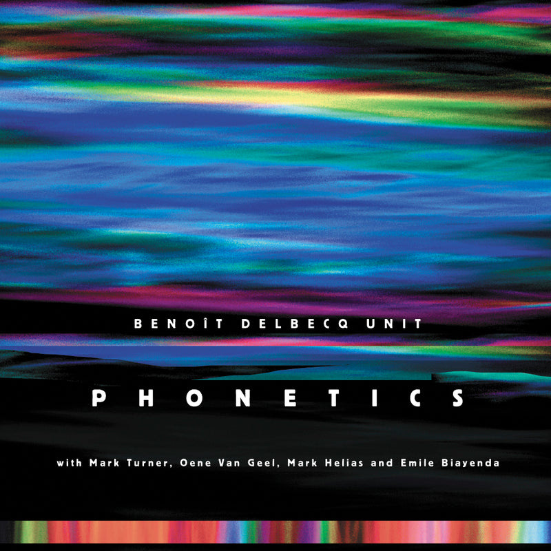 Benoit Delbecq Unit - Phonetics  (CD) 1