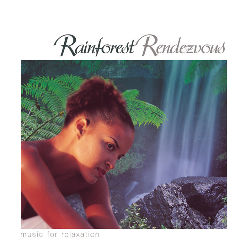 Rainforest Rendezvous - Music For Relaxation (CD)