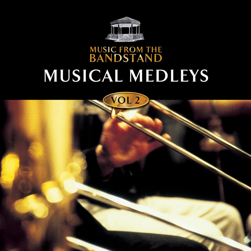 Music From The Bandstand: Musical Medleys (2) (CD)