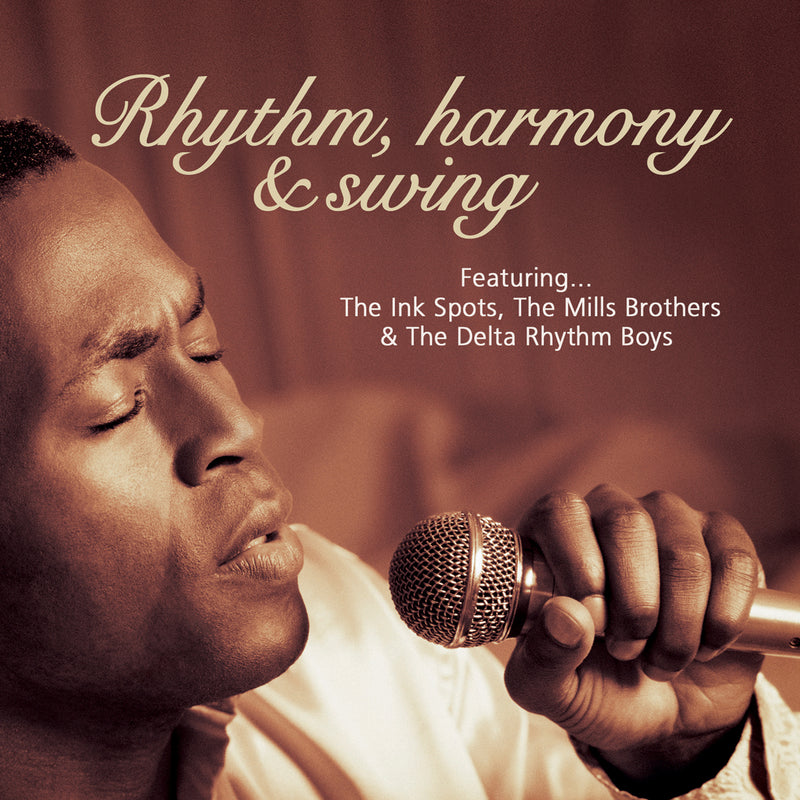 Rhythm, Harmony & Swing: Ink Spots, Mills Bros, Delta Rhythm Boys (CD)