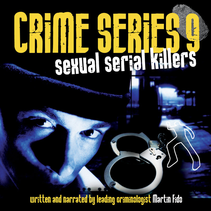 Crime Series Volume 9: Sexual Serial Killers (CD)
