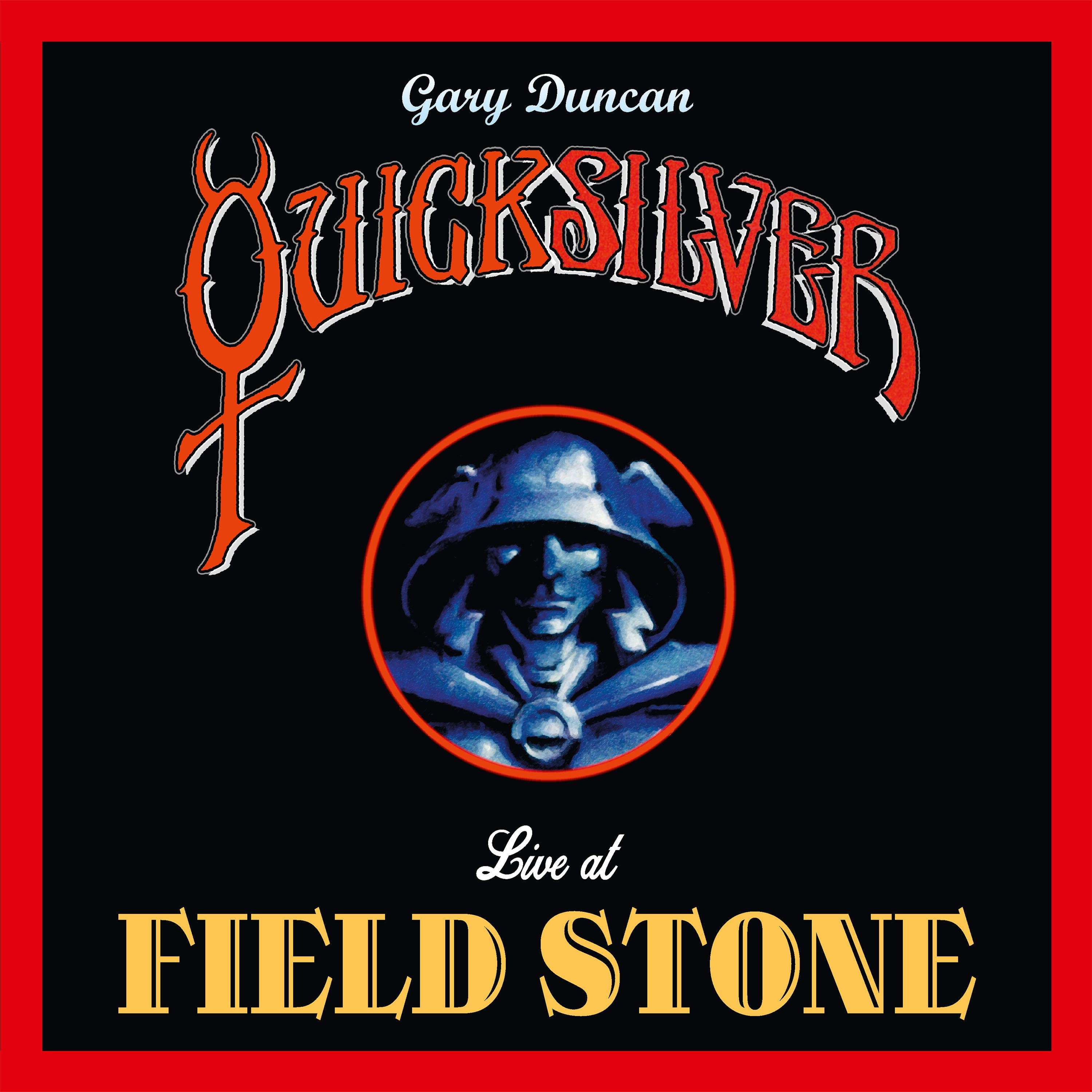 Gary Duncan's Quicksilver - Live At Fieldstone (LP)