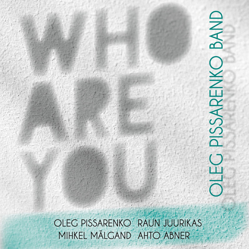 Oleg Pissarenko Band - Who Are You (CD)