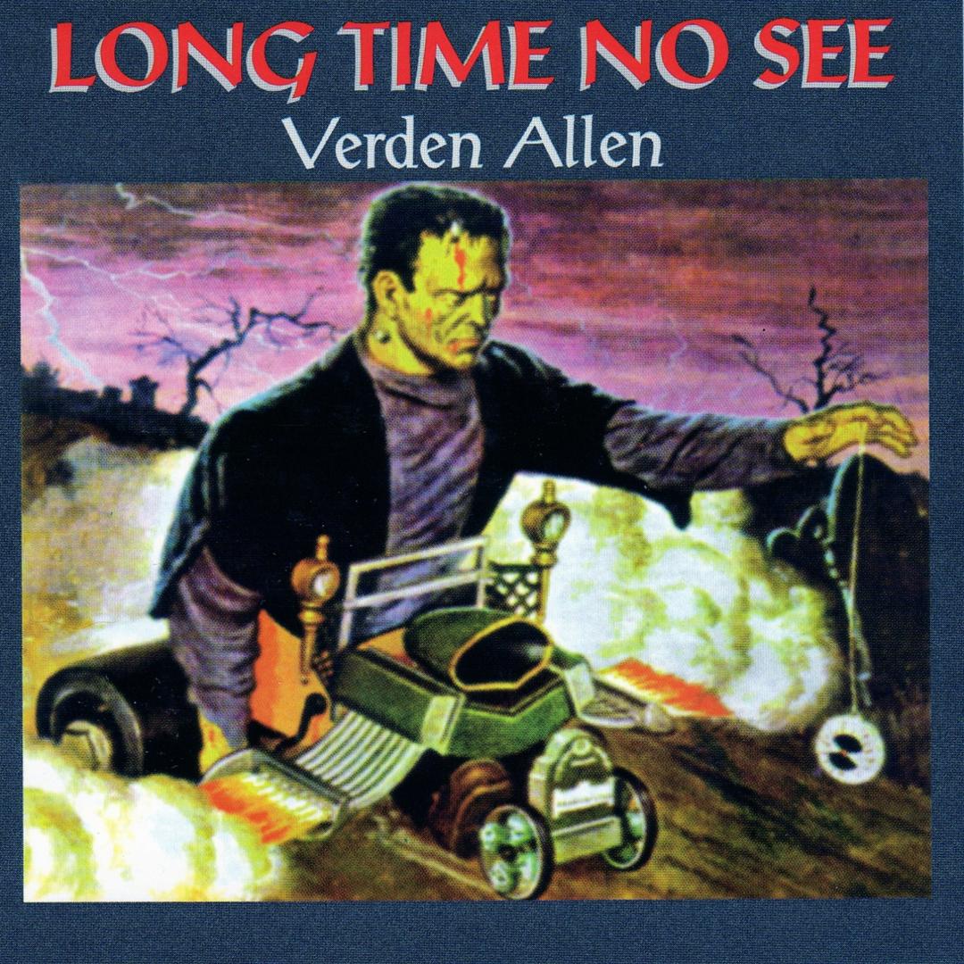 Verden Allen - Long Time No Se (CD)