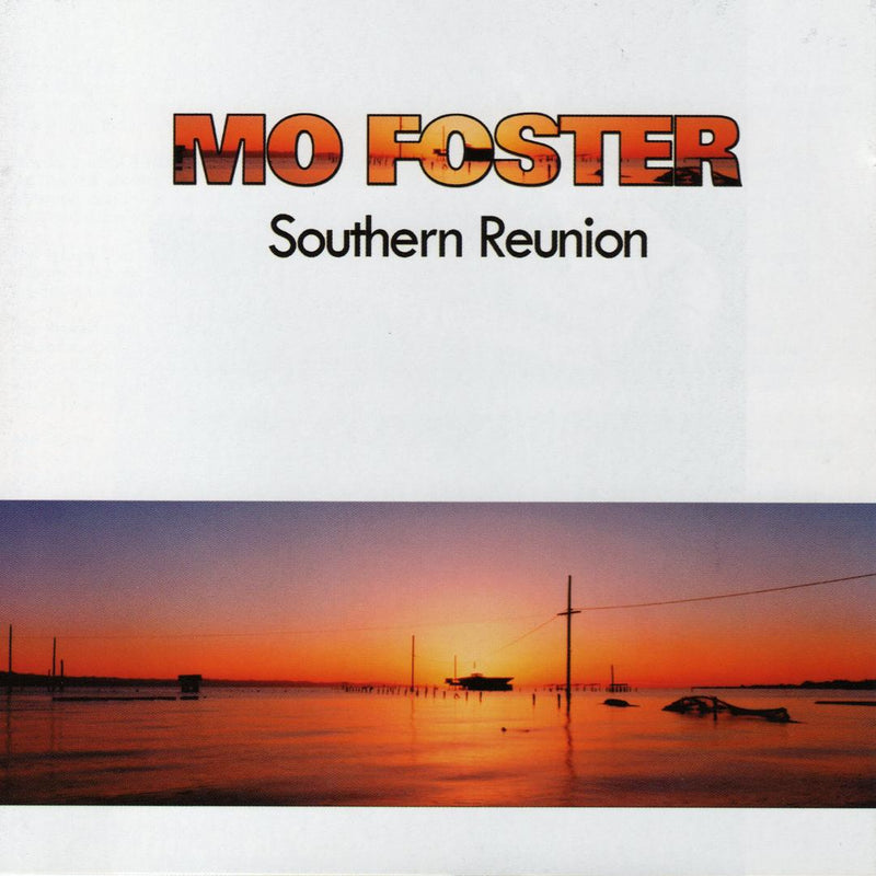 Mo Foster - Southern Reunion (CD)