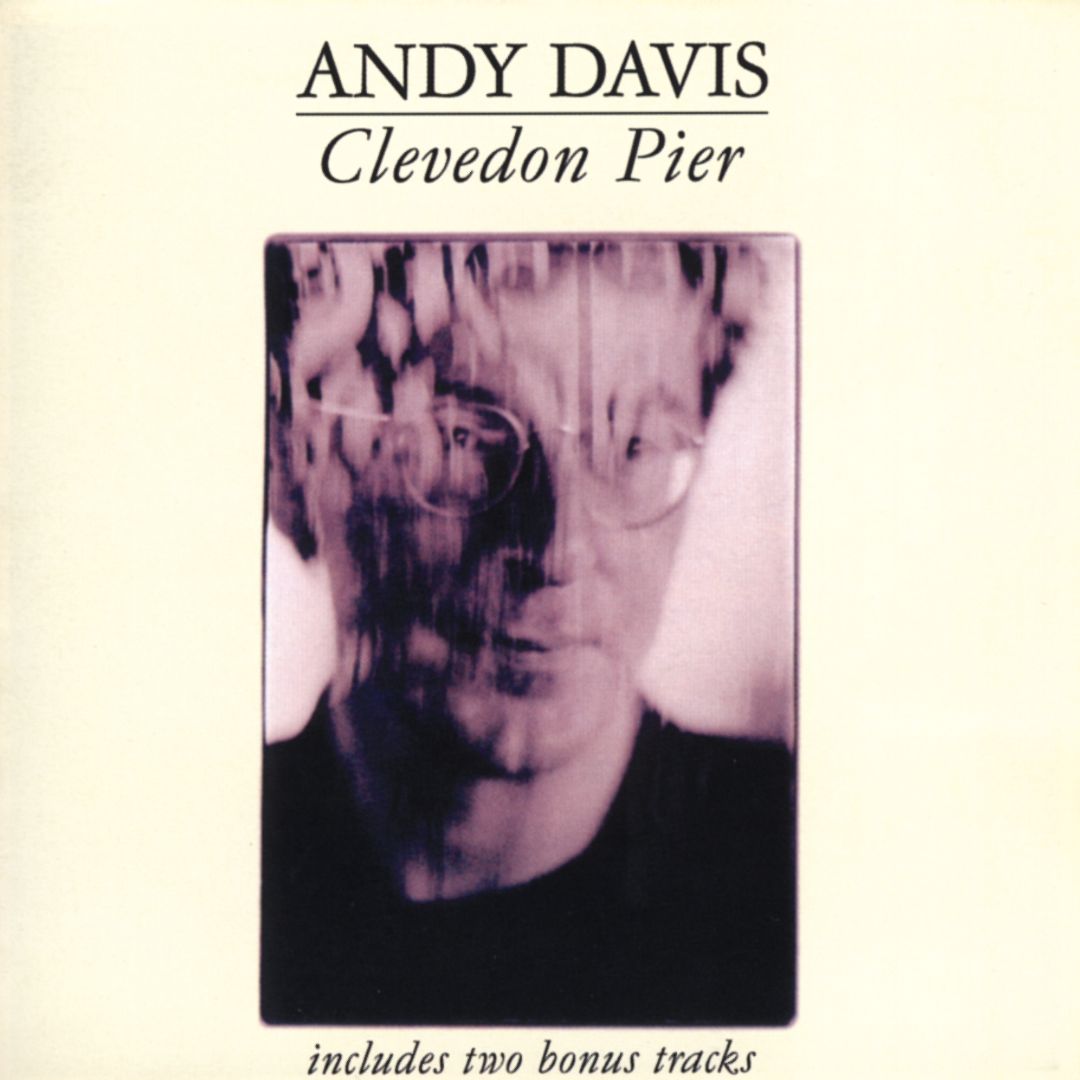 Andy Davis - Clevedon Pier (CD)