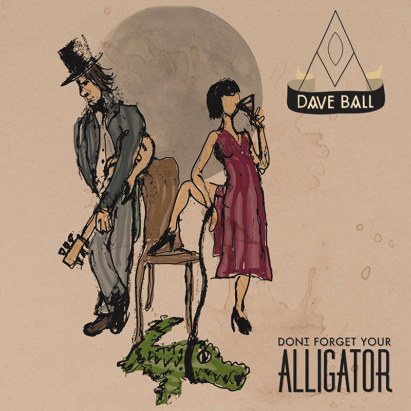 Dave Ball - Don't Forget Your Alligator (CD)