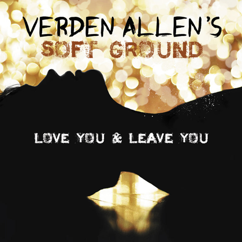 Verden Allen's Soft Ground - Love You And Leave You (CD)