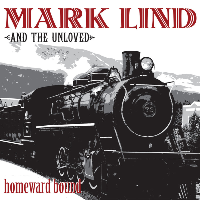 Mark Lind & The Unloved - Homeward Bound (LP)