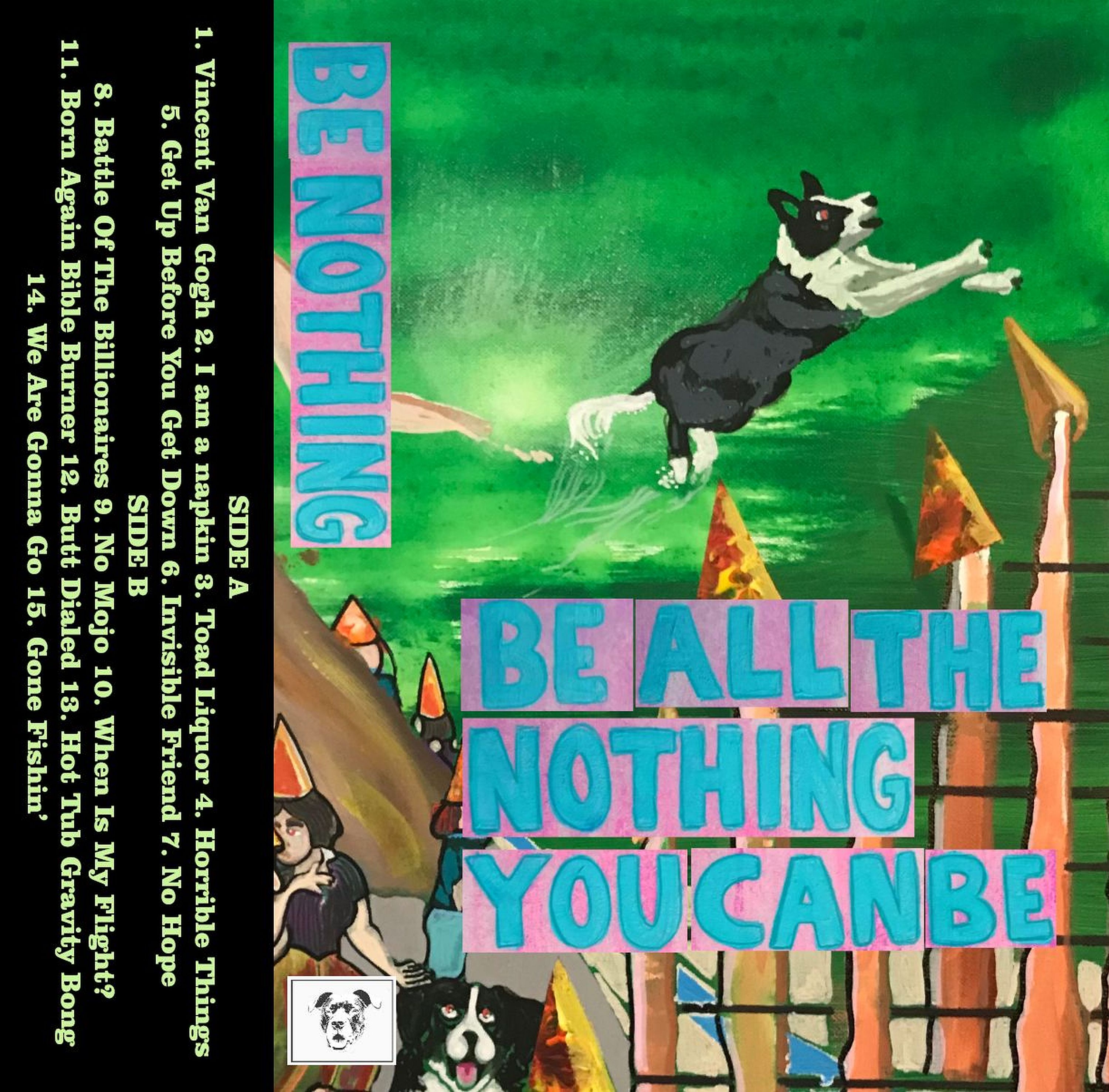 Be Nothing - Be All The Nothing You Can Be (CASSETTE)
