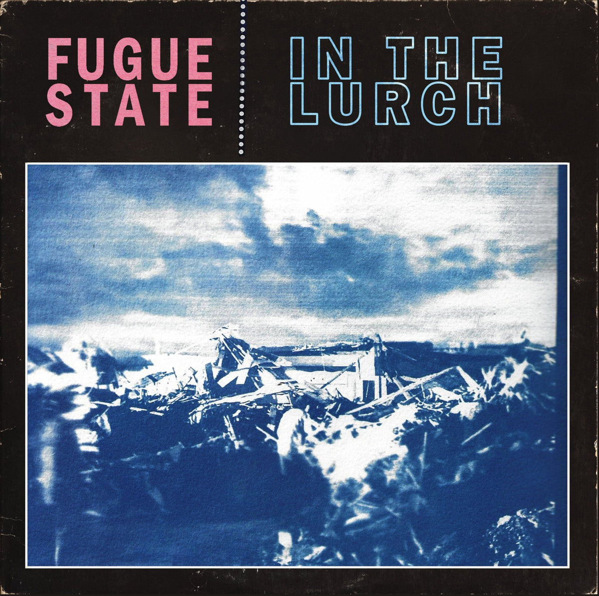 Fugue State - In The Lurch (LP)