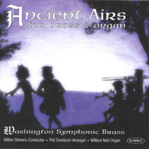 Washington Symphonic Brass - Ancient Airs For Organ And Brass (CD)