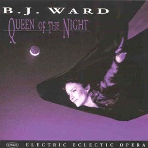 B.j. Ward - Queen Of The Night (CD)