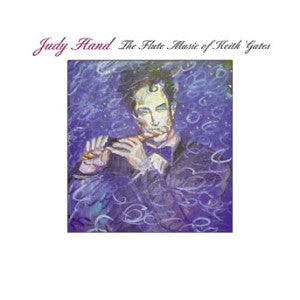 Judy Hand - Flute Music Of Keith Gates (CD)