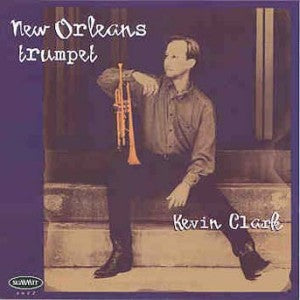 Kevin Clark - New Orleans Trumpet (CD)