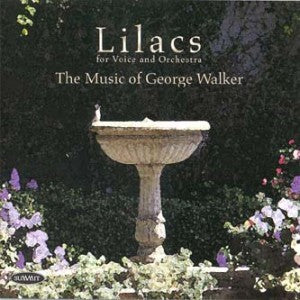 Music Of George Walker - Lilacs (CD)