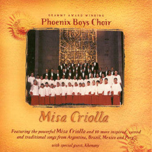 Phoenix Boys Choir - Misa Criolla (CD)