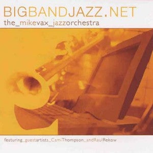 Mike Jazz Orchestra Vax - Bigbandjazz.net (CD)