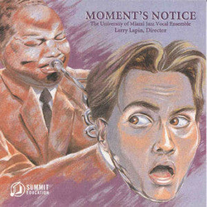 University Of Miami Jazz Vocal Ensemble - Moment's Notice (CD)