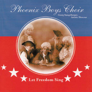 Phoenix Boys Choir - Let Freedom Sing (CD)