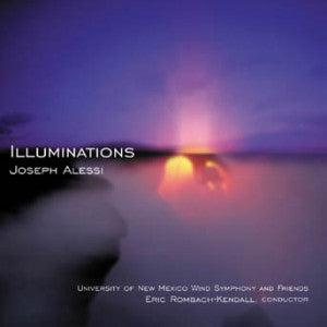 Joseph W/ University Of New Mexico Wind Symphony Alessi - Illuminations (CD)