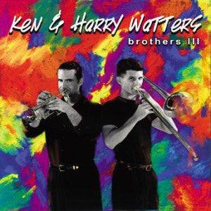 Ken & Harry Watters - Brothers Iii (CD)