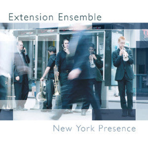 Extension Ensemble - New York Presence (CD)