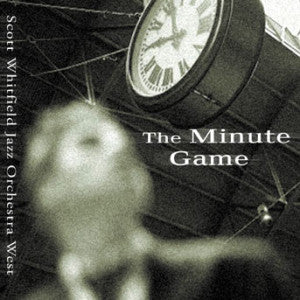 Scot Whitfield Jazz Orchestra West - Minute Game (CD)