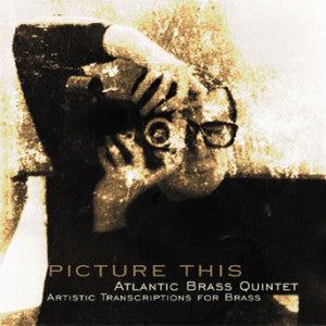 Atlantic Brass Quintet - Picture This (CD)