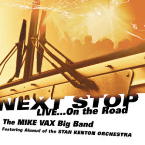 Mike Jazz Orchestra Vax - Next Stop: Live On The Road (CD)