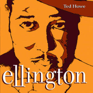 Ted Howe - Ellington (CD)