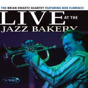 Brian Quartet Swartz - Live At The Jazz Bakery (CD)