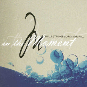 Phillip & Larry Marshall Strange - In The Moment (CD)