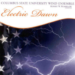 Columbus State University Wind Ensemble - Electric Dawn (CD)