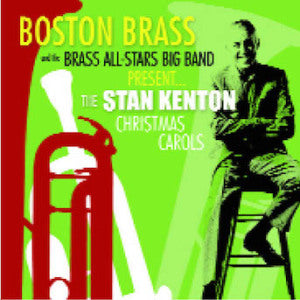 Boston Brass - The Stan Kenton Christmas Carols (CD)