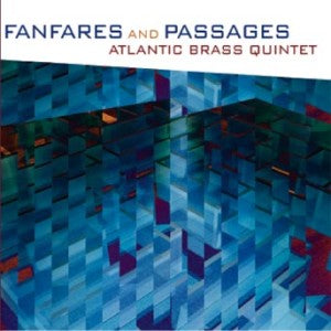 Atlantic Brass Quintet - Fanfares And Passages (CD)